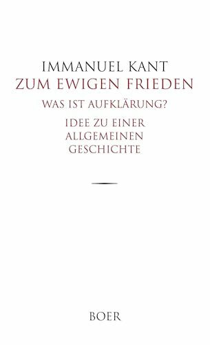 Zum ewigen Frieden: Was ist Aufkl�rung? - Idee zu einer allgemeinen Geschichte Zum ewigen Frieden: Was ist Aufkl�rung? - Idee zu einer allgemeinen Geschichte