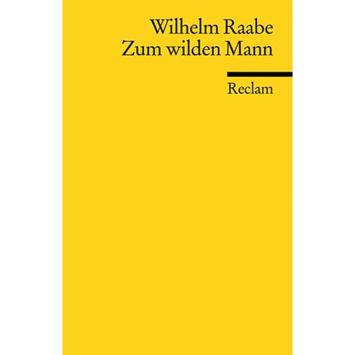 Zum wilden Mann. Eine Erzählung Zum wilden Mann. Eine Erzählung von Reclam Philipp Jun.