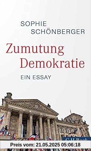 Zumutung Demokratie: Ein Essay (Beck Paperback)