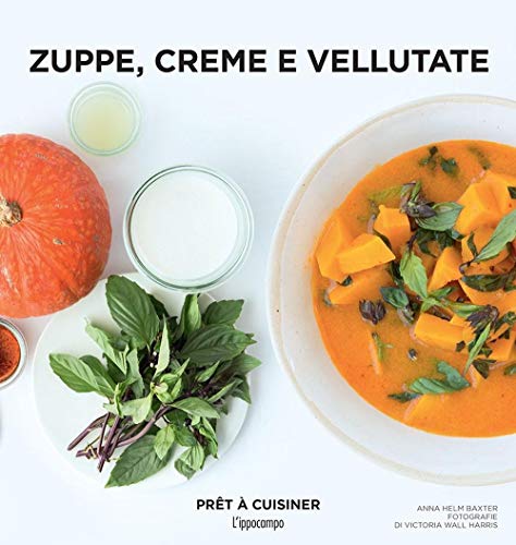 Zuppe, creme e vellutate (Prêt à cuisiner) von L'Ippocampo