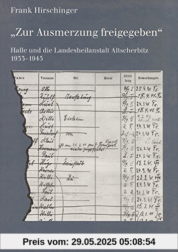 'Zur Ausmerzung freigegeben' (Schriften des Hannah-Arendt-Instituts für Totalitarismusforschung, Band 16)