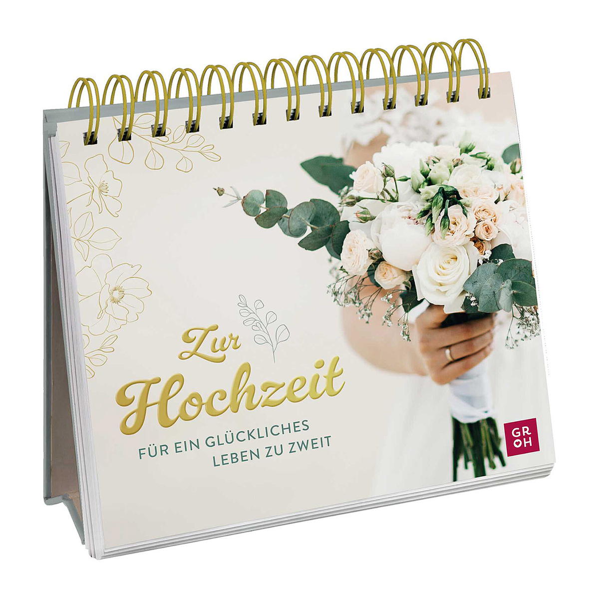 Zur Hochzeit Zur Hochzeit von Groh Verlag