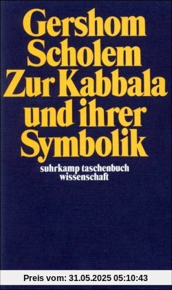 Zur Kabbala und ihrer Symbolik (suhrkamp taschenbuch wissenschaft)