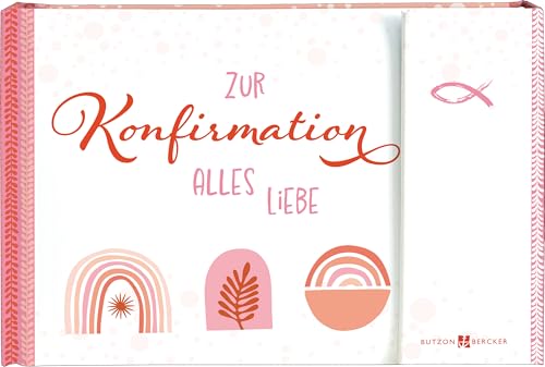 Zur Konfirmation alles Liebe: Geldgeschenkbuch Zur Konfirmation alles Liebe: Geldgeschenkbuch von Butzon & Bercker