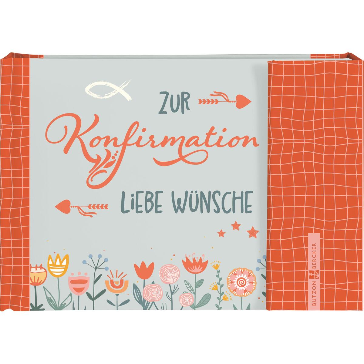 Zur Konfirmation liebe Wünsche (1 Stück) von Butzon und Bercker