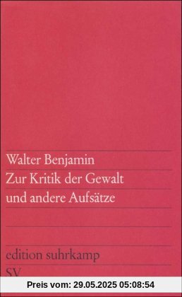 Zur Kritik der Gewalt und andere Aufsätze (edition suhrkamp)