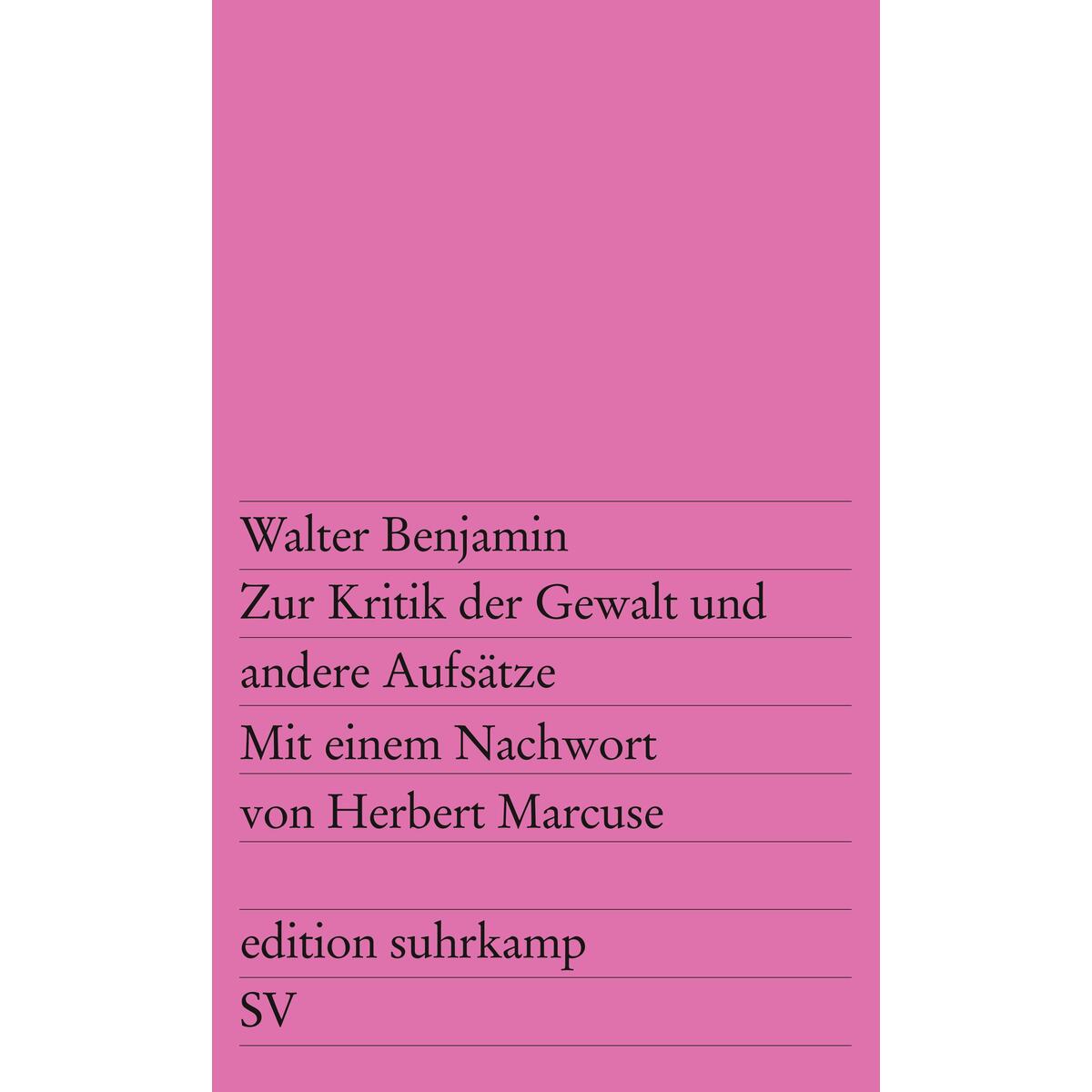 Zur Kritik der Gewalt und andere Aufsätze Zur Kritik der Gewalt und andere Aufsätze von Suhrkamp Verlag