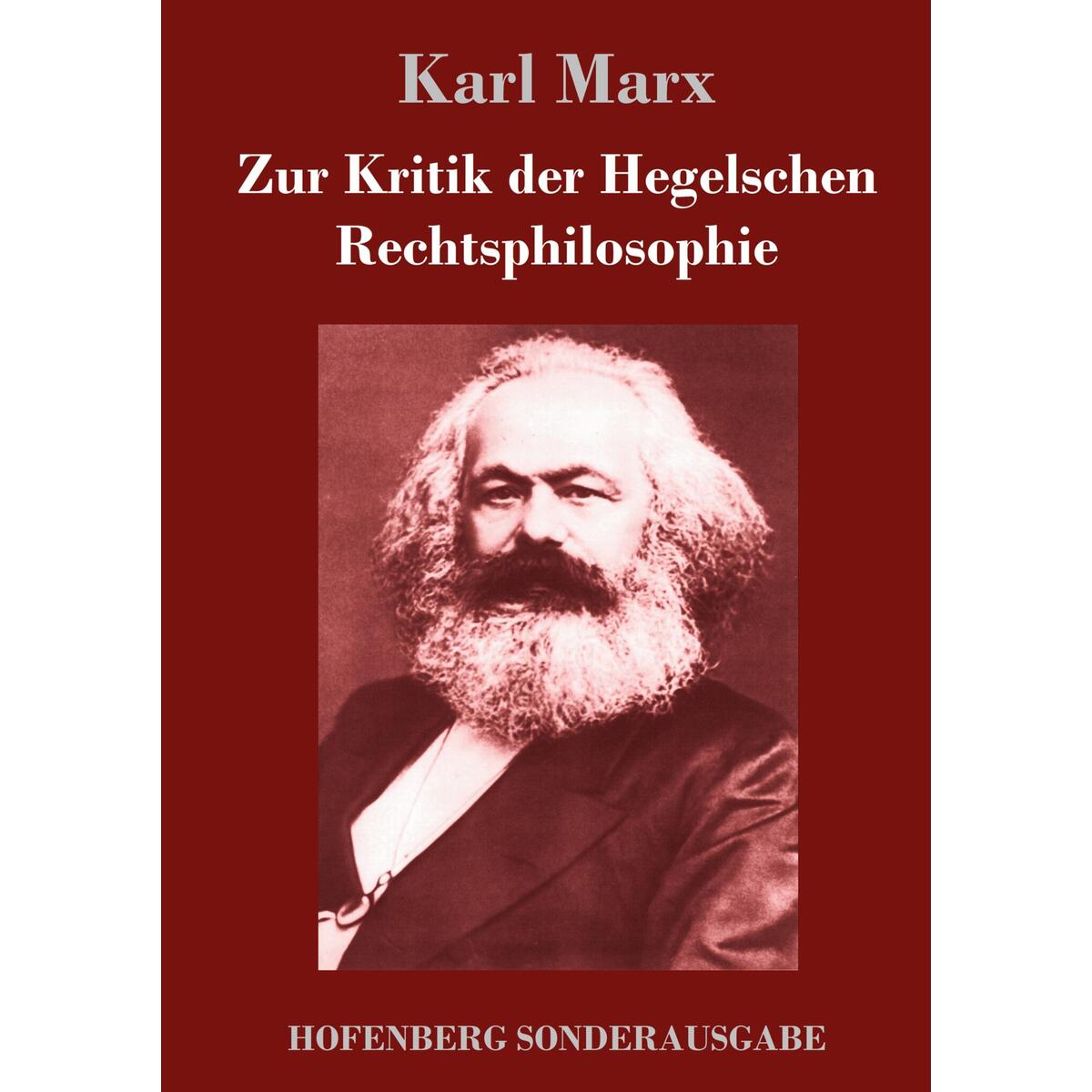 Zur Kritik der Hegelschen Rechtsphilosophie von Hofenberg