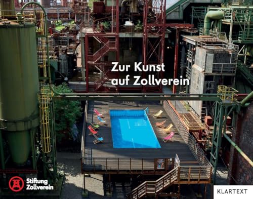 Zur Kunst auf Zollverein: Art throughout Zollverein von KLARTEXT