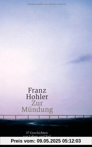 Zur Mündung: 37 Geschichten von Leben und Tod Zur Mündung: 37 Geschichten von Leben und Tod