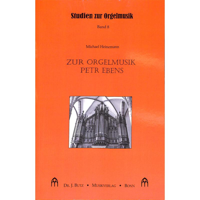 Zur Orgelmusik Petr Ebens