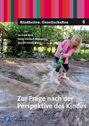 Zur Perspektive des Kindes – revisited (Kindheiten. Gesellschaften)