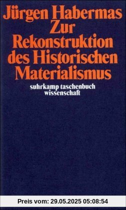 Zur Rekonstruktion des Historischen Materialismus (suhrkamp taschenbuch wissenschaft)
