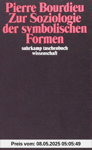 Zur Soziologie der symbolischen Formen (suhrkamp taschenbuch wissenschaft)