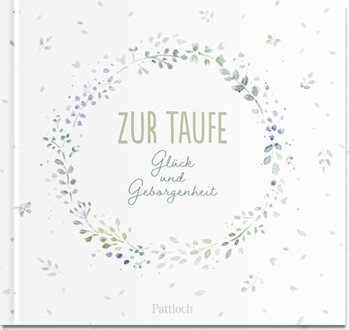 Zur Taufe: Glück und Geborgenheit | Die besten Wünsche von Herzen als wunderschönes Geschenk zur Taufe (Wünsche zur Taufe) Zur Taufe: Glück und Geborgenheit | Die besten Wünsche von Herzen als wunderschönes Geschenk zur Taufe (Wünsche zur Taufe)