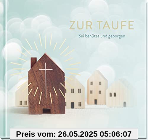Zur Taufe: Sei behütet und geborgen | Liebevolle Wünsche als Begleiter für den Lebens- und Glaubensweg | Kleines Geschenk oder Mitbringsel zur Taufe Zur Taufe: Sei behütet und geborgen | Liebevolle Wünsche als Begleiter für den Lebens- und Glaubensweg | Kleines Geschenk oder Mitbringsel zur Taufe