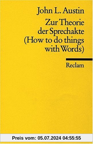 Zur Theorie der Sprechakte: (How to do things with words)