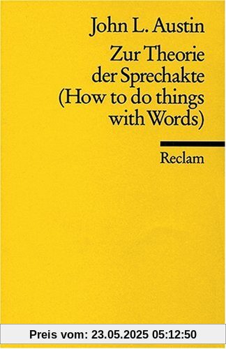 Zur Theorie der Sprechakte: (How to do things with words)