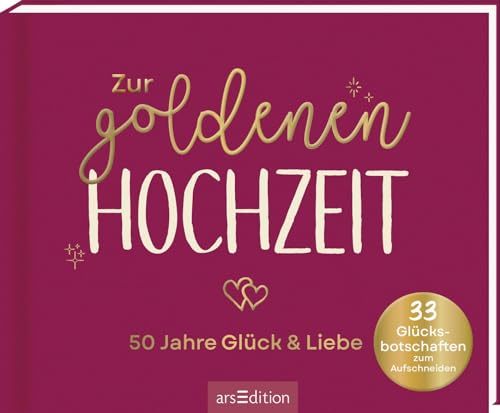 Zur goldenen Hochzeit – 50 Jahre Glück & Liebe: 33 Glücksbotschaften zum Aufschneiden | Originelles Geschenk zum 50. Hochzeitstag Zur goldenen Hochzeit – 50 Jahre Glück & Liebe: 33 Glücksbotschaften zum Aufschneiden | Originelles Geschenk zum 50. Hochzeitstag