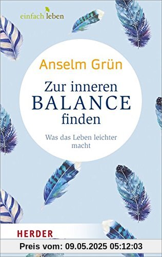 Zur inneren Balance finden: Was das Leben leichter macht