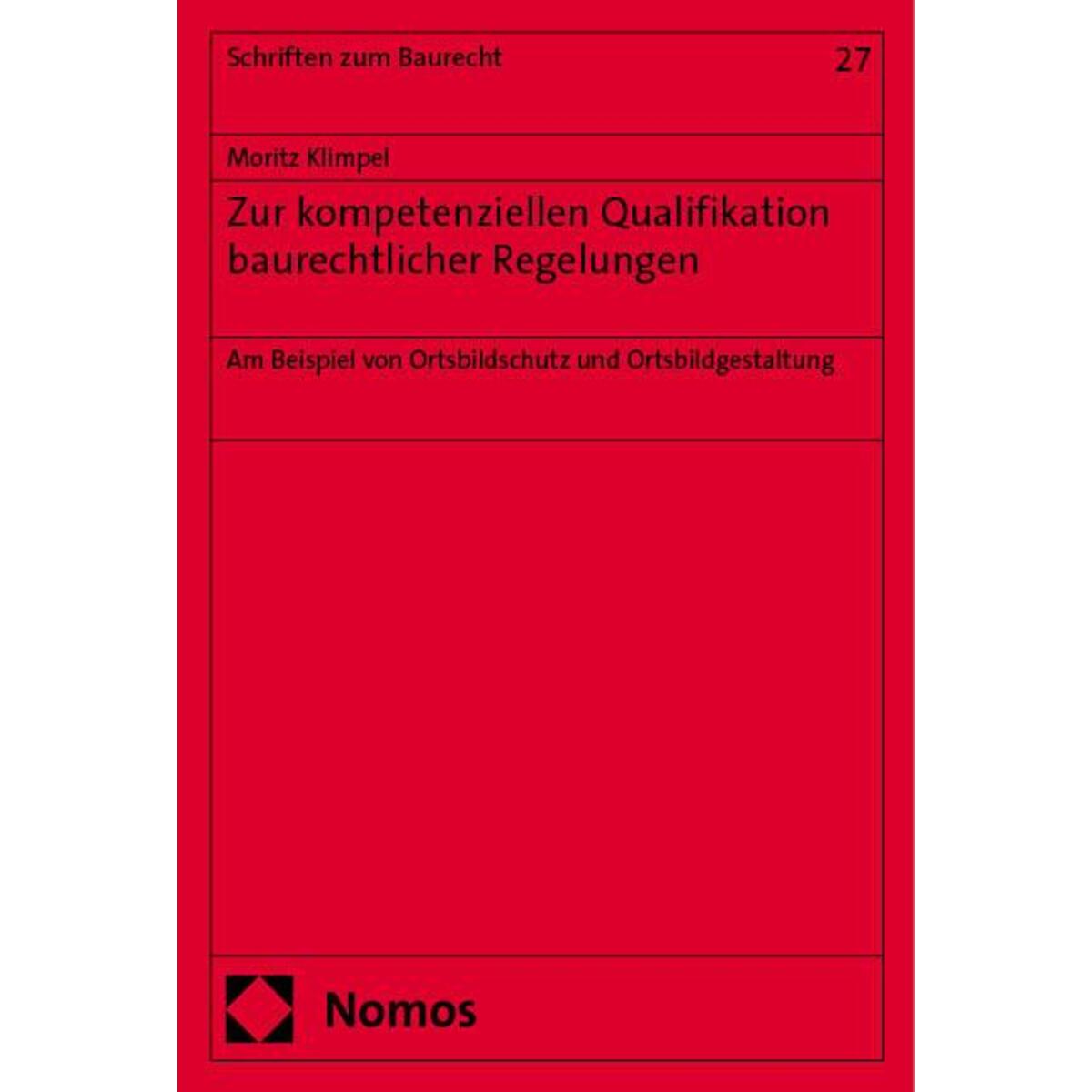 Zur kompetenziellen Qualifikation baurechtlicher Regelungen Zur kompetenziellen Qualifikation baurechtlicher Regelungen von Nomos Verlags GmbH