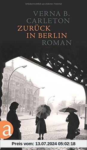 Zurück in Berlin: Roman
