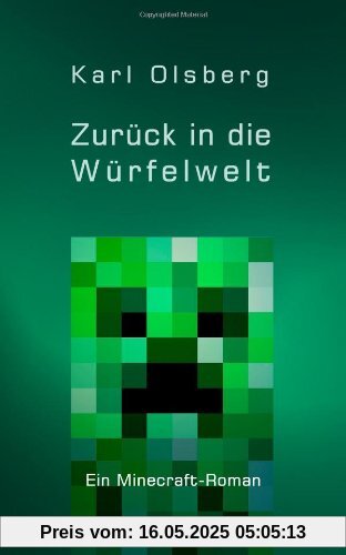 Zurück in die Würfelwelt: Ein Minecraft-Roman