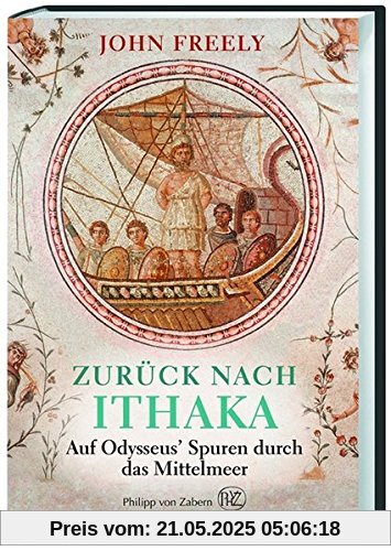 Zurück nach Ithaka: Auf Odysseus' Spuren durch das Mittelmeer Zurück nach Ithaka: Auf Odysseus' Spuren durch das Mittelmeer