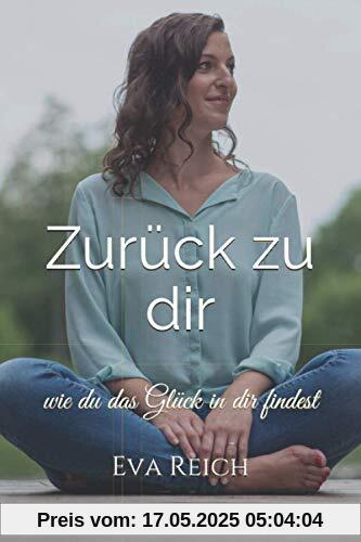 Zurück zu Dir: Selbstfindung leicht gemacht, wie du das Glück in Dir findest, spirituelle Selbstfindung, spiritueller Wegweiser, spirituelle Weisheiten, ankommen bei Dir. Zurück zu Dir: Selbstfindung leicht gemacht, wie du das Glück in Dir findest, spirituelle Selbstfindung, spiritueller Wegweiser, spirituelle Weisheiten, ankommen bei Dir.