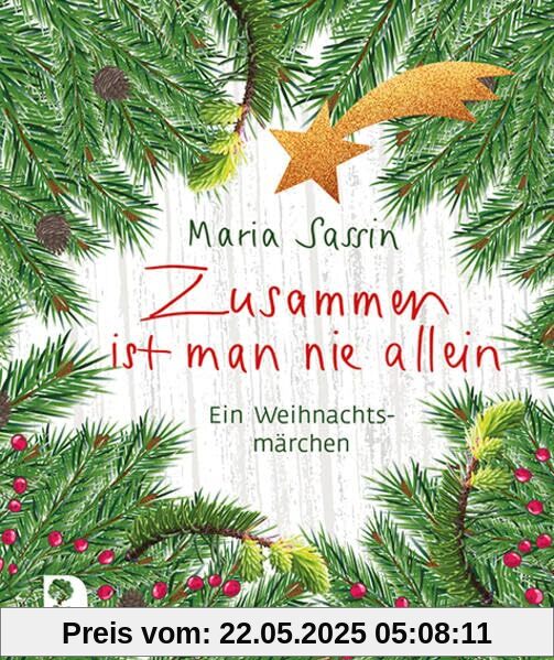 Zusammen ist man nie allein: Ein Weihnachtsmärchen (Eschbacher Mini)