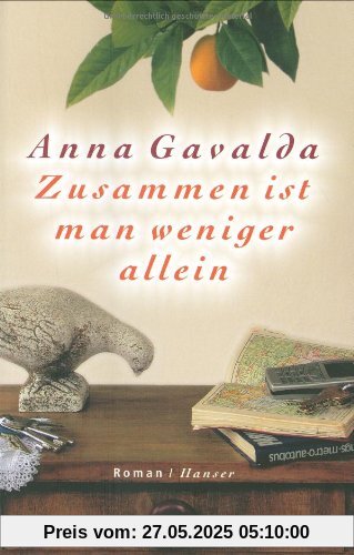Zusammen ist man weniger allein: Roman Zusammen ist man weniger allein: Roman