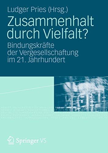 Zusammenhalt durch Vielfalt?: Bindungskräfte der Vergesellschaftung im 21. Jahrhundert (German Edition) von Springer VS