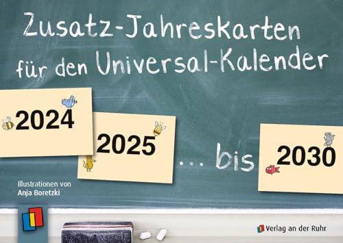 Zusatz-Jahreskarten 2024 – 2030 für den Universal-Kalender: Ergänzendes Set für Kita und Schule von Verlag an der Ruhr