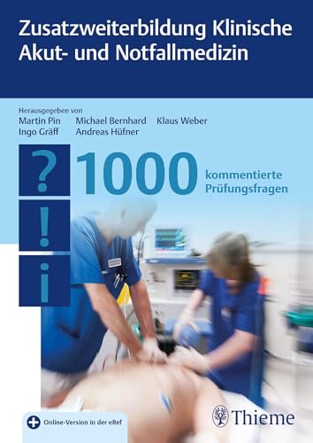 Zusatzweiterbildung Klinische Akut- und Notfallmedizin - 1000 Fragen von Thieme