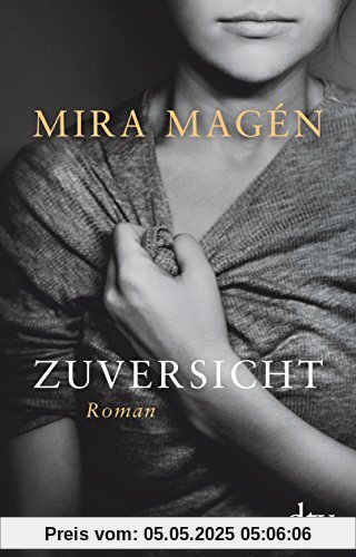 Zuversicht: Roman