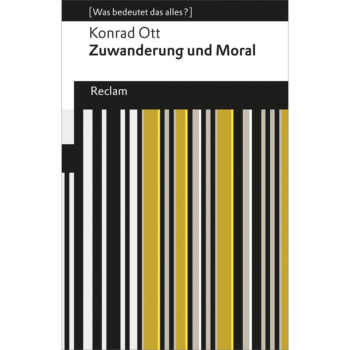 Zuwanderung und Moral Zuwanderung und Moral von Reclam Philipp Jun.
