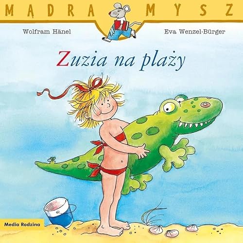 Zuzia na plaży (MĄDRA MYSZ) von Media Rodzina