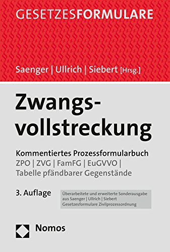 Zwangsvollstreckung: Kommentiertes Prozessformularbuch. ZPO | ZVG | FamFG | EuGVVO | Tabelle pfändbarer Gegenstände