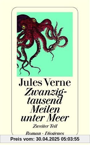 Zwanzigtausend Meilen unter dem Meer. Roman: Zwanzigtausend Meilen unter Meer 2: BD 2 Zwanzigtausend Meilen unter dem Meer. Roman: Zwanzigtausend Meilen unter Meer 2: BD 2