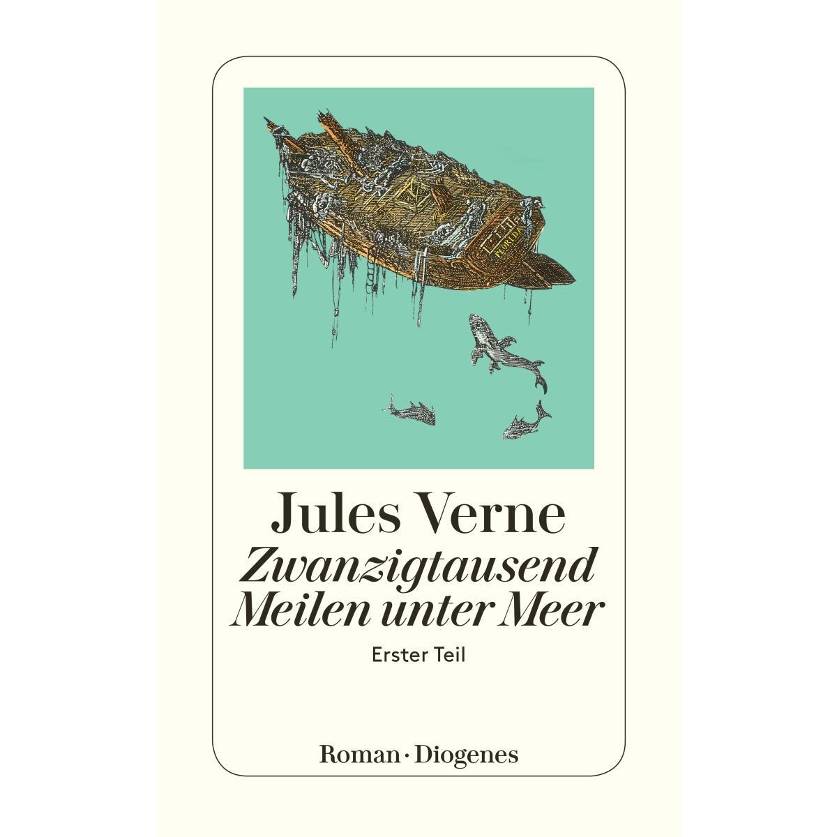 Zwanzigtausend Meilen unterm Meer 1 von Diogenes Verlag AG