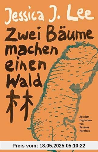 Zwei Bäume machen einen Wald: Über Gedächtnis und Migration in Taiwan (Naturkunden)