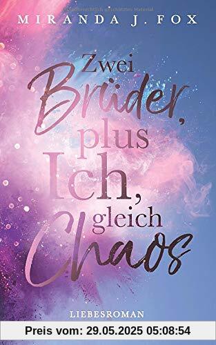 Zwei Brüder, plus ich, gleich Chaos Zwei Brüder, plus ich, gleich Chaos