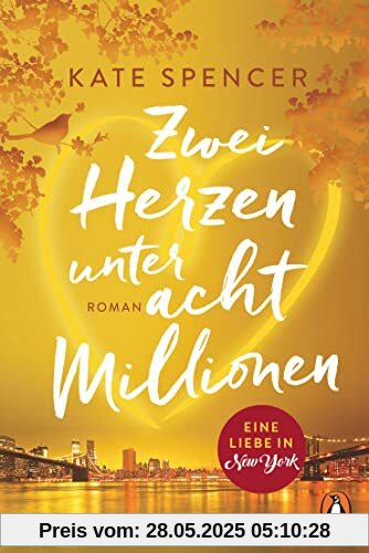 Zwei Herzen unter acht Millionen: Eine Liebe in New York. Roman - Dieser Sommer wird romantisch!