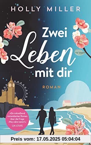 Zwei Leben mit dir: Roman