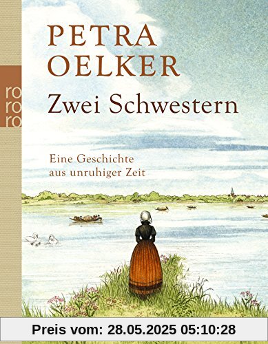 Zwei Schwestern: Eine Geschichte aus unruhiger Zeit