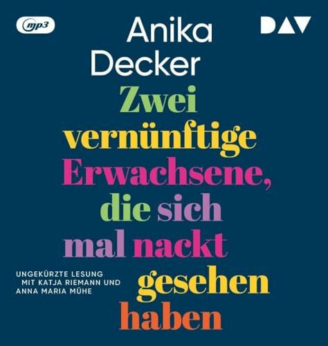 Zwei vernünftige Erwachsene, die sich mal nackt gesehen haben: Ungekürzte Lesung mit Katja Rie...