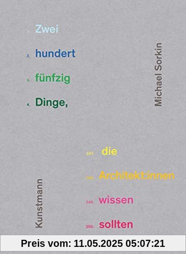 Zweihundertfünzig Dinge, die Architekt:innen wissen sollten
