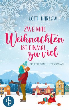 Zweimal Weihnachten ist einmal zu viel (eBook, ePUB) von dp DIGITAL PUBLISHERS GmbH
