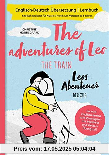 Zweisprachiges Buch deutsch englisch: Leos Abenteuer - der Zug | The adventures of Leo - the train | Deutsch Englisch Kinderbuch, bilinguale Erziehung, bilingualer Unterricht Zweisprachiges Buch deutsch englisch: Leos Abenteuer - der Zug | The adventures of Leo - the train | Deutsch Englisch Kinderbuch, bilinguale Erziehung, bilingualer Unterricht