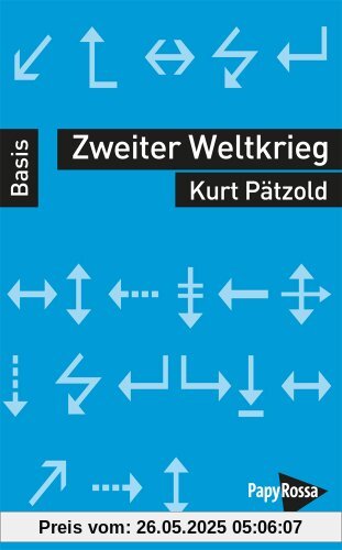 Zweiter Weltkrieg. Basiswissen Politik/Geschichte/Ökonomie Zweiter Weltkrieg. Basiswissen Politik/Geschichte/Ökonomie